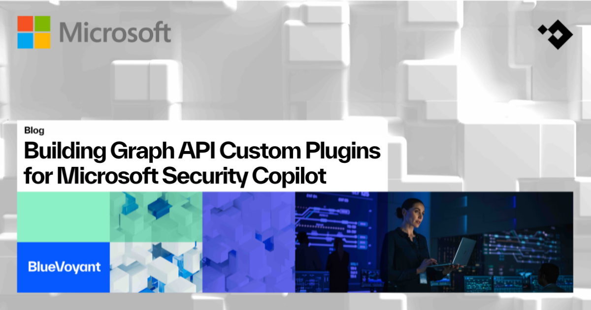 Building Graph API Custom Plugins for Security Copilot | BlueVoyant