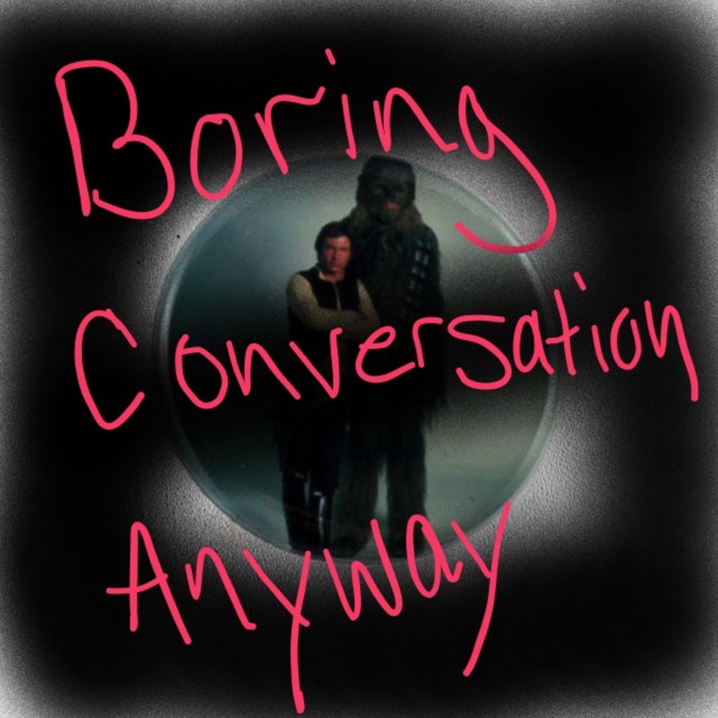 Boring Conversation Anyway