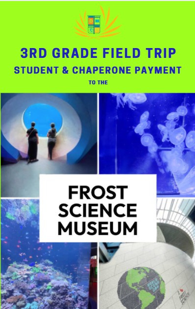 3rd Grade Field Trip to the Frost Museum Student and Chaperone Payment 