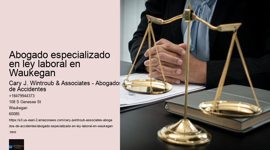 abogado especializado en ley laboral en Waukegan