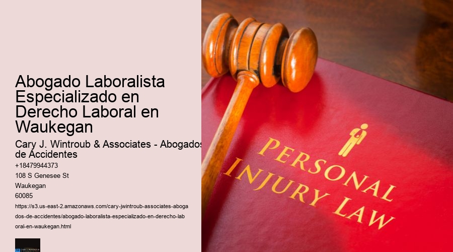 Abogado Laboralista Especializado en Derecho Laboral en Waukegan