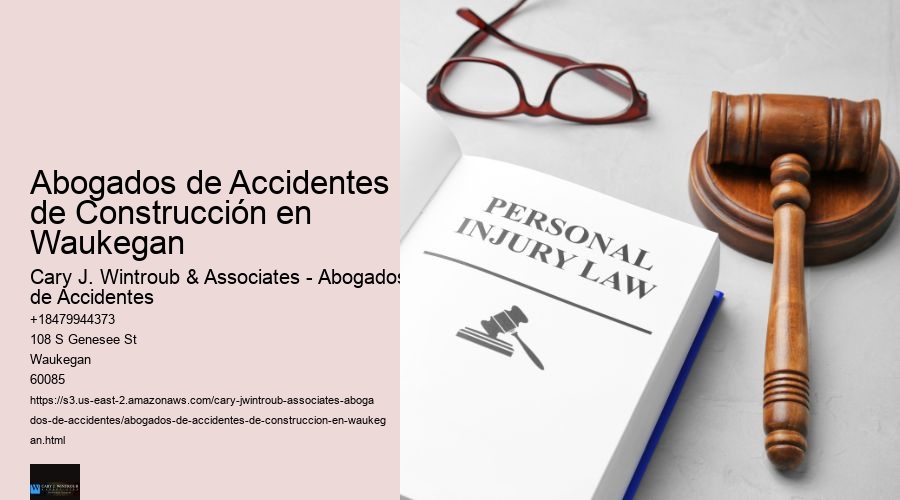 Abogados de Accidentes de Construcción en Waukegan