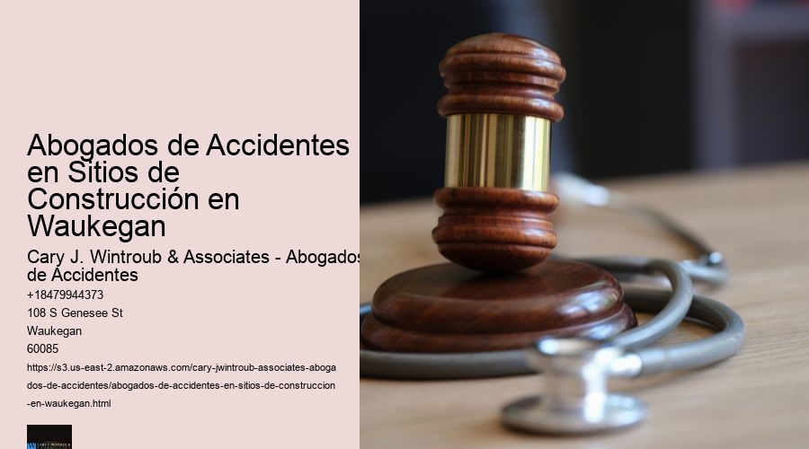 Abogados de Accidentes en Sitios de Construcción en Waukegan