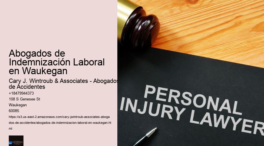 Abogados de Indemnización Laboral en Waukegan