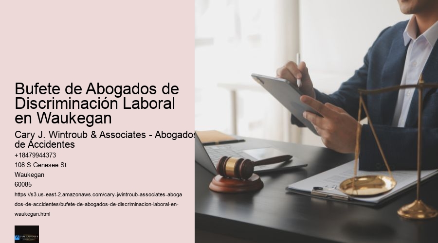 Bufete de Abogados de Discriminación Laboral en Waukegan