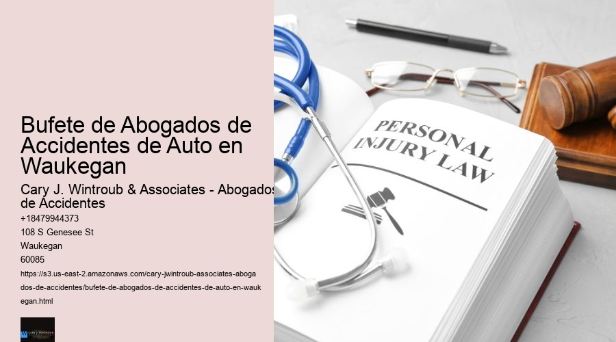 Bufete de Abogados de Accidentes de Auto en Waukegan