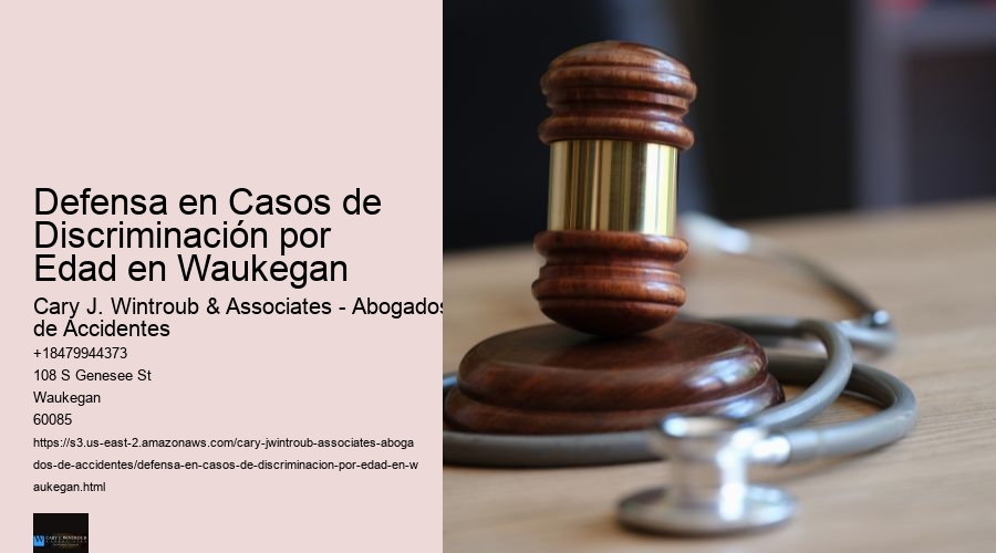 Defensa en Casos de Discriminación por Edad en Waukegan