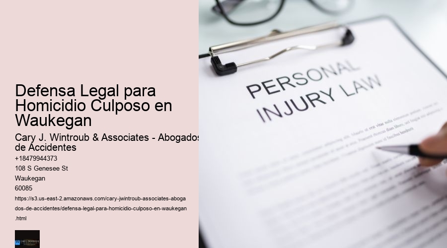 Defensa Legal para Homicidio Culposo en Waukegan