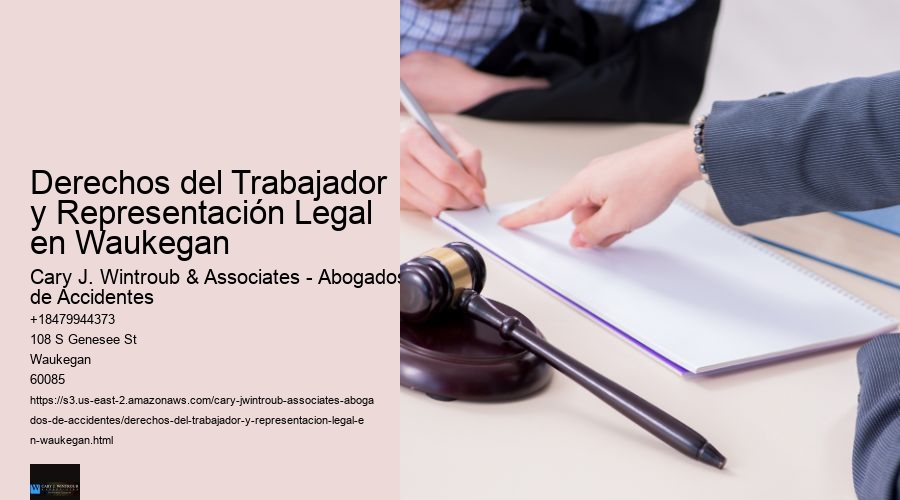 Derechos del Trabajador y Representación Legal en Waukegan