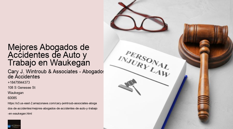 Mejores Abogados de Accidentes de Auto y Trabajo en Waukegan