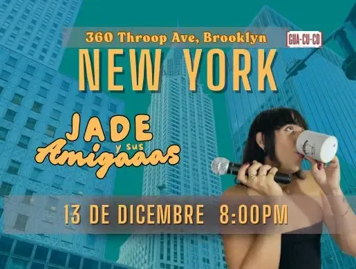 Jade y Sus Amigaaas @ Brooklyn, NY