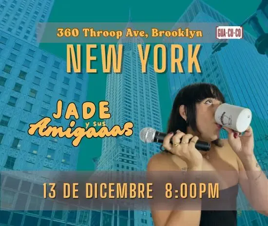 Jade y Sus Amigaaas @ Brooklyn, NY