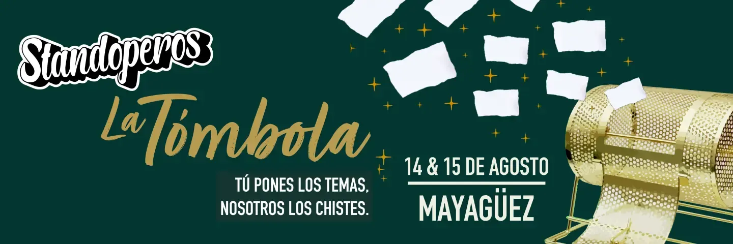 'Standoperos' La Tómbola @ Mayagüez