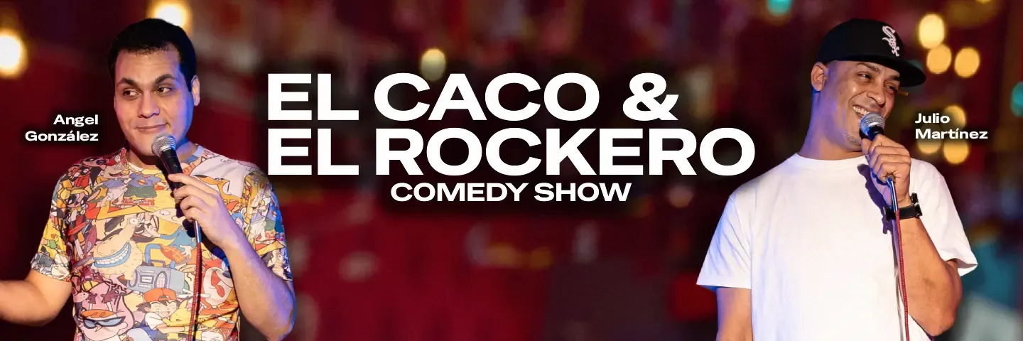 El Caco & El Rockero 'Comedy Show'