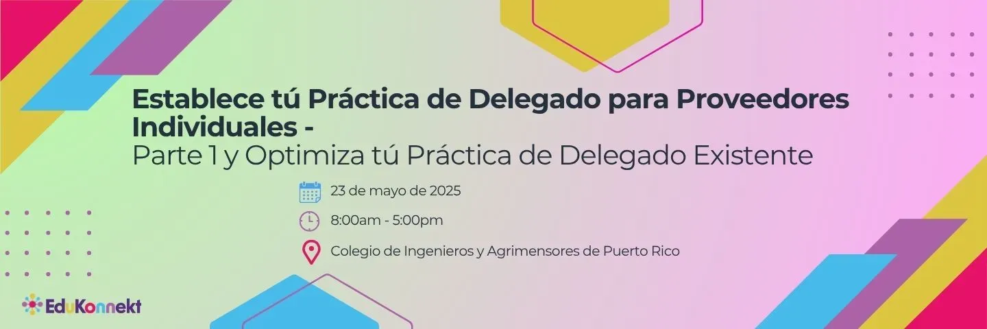 Establece tú Práctica de Delegado para Proveedores Individuales - Parte 1 y Optimiza tú Práctica de Delegado Existente