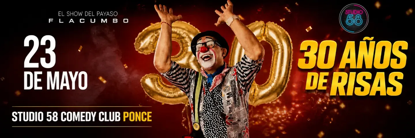  El Show Del Payaso Flacumbo @ Studio58 Ponce