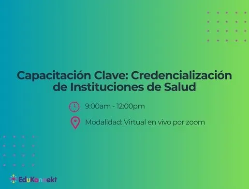 Capacitación Clave – Credencialización de Instituciones de Salud