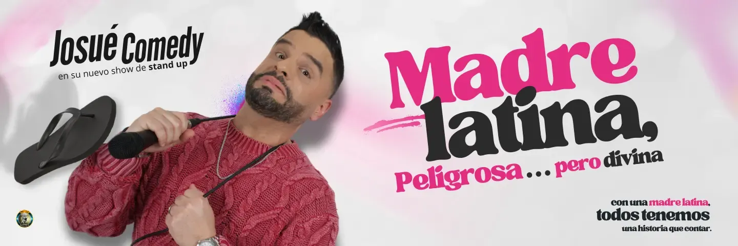 Josué Comedy: Madre Latina, Peligrosa... Pero Divina