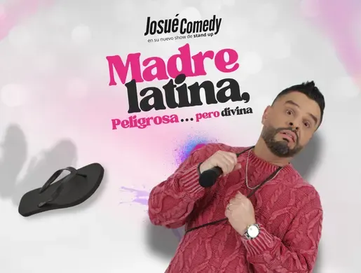 Josué Comedy: Madre Latina, Peligrosa... Pero Divina