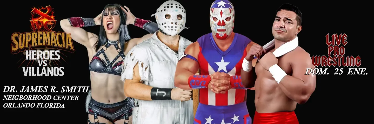 XWE Supremacía: Héroes VS Villanos