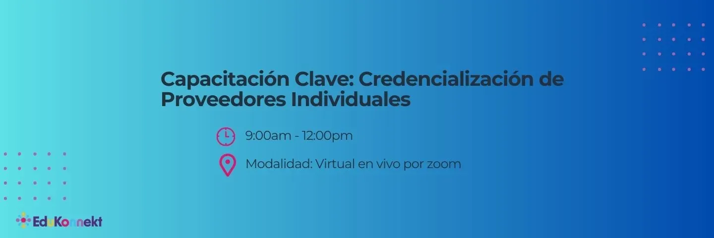 Capacitación Clave – Credencialización de Proveedores Individuales