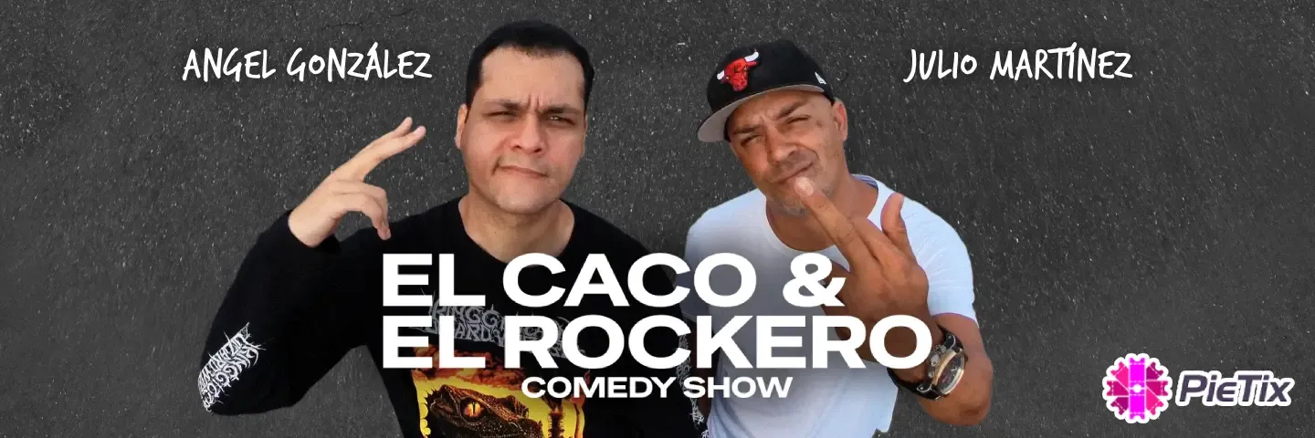 El Caco & El Rockero 'Comedy Show'