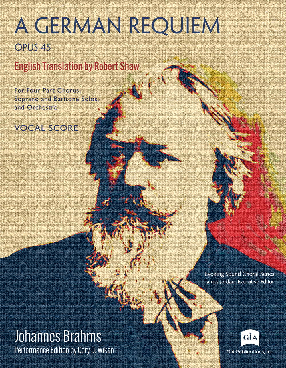 GIA Publications - A German Requiem (Opus 45) by Johannes Brahms