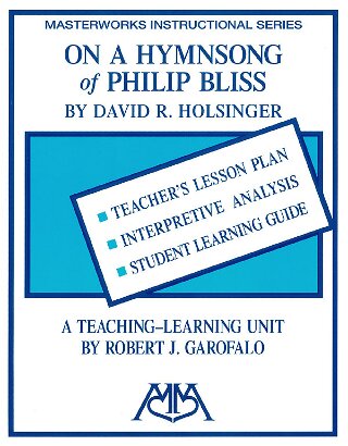 On a Hymn Song of Philip Bliss - Teacher's Edition