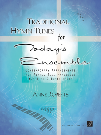 Traditional Hymn Tunes for Today’s Ensemble