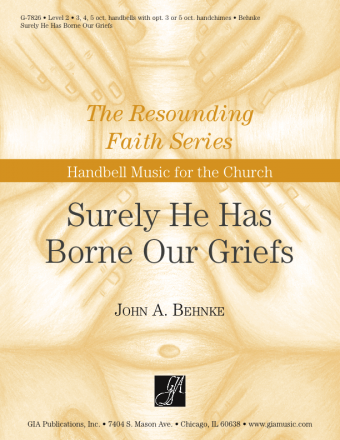 Surely He Has Borne Our Griefs - Handbells | Download Edition