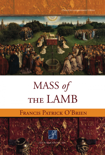 Mass of the Lamb - Choral / Accompaniment edition