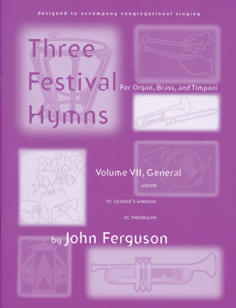 Festival Hymns for Organ, Brass and Timpani - Volume 7, General