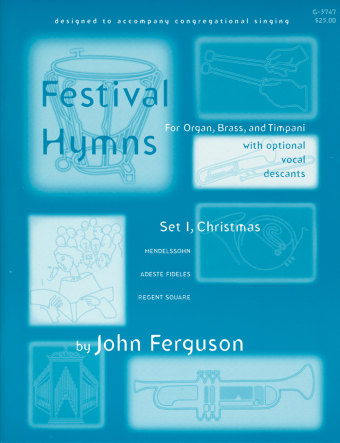 Festival Hymns for Organ, Brass, and Timpani - Volume 1, Christmas