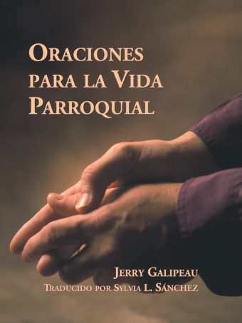 Oraciones Para La Vida Parroquial