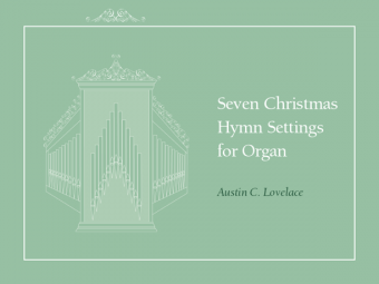 Seven Christmas Hymn Settings for Organ