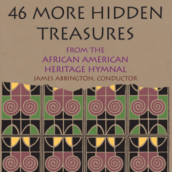 46 More Hidden Treasures from the African American Heritage Hymnal