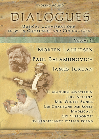 Dialogues, Volume 1: Morten Lauridsen, Paul Salamunovich, and James Jordan