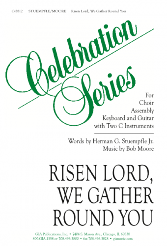 Risen Lord, We Gather Round You