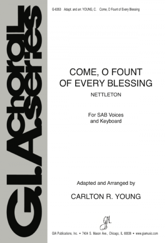 Come, O Fount of Every Blessing