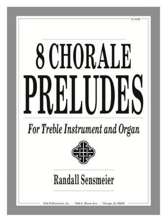 Eight Chorale Preludes for Treble Instrument and Organ