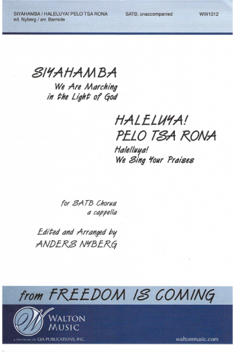 Siyahamba; Haleluya! Pelo Tsa Rona (We Are Marching in the Light of God; Halleluya! We Sing Your Praises)