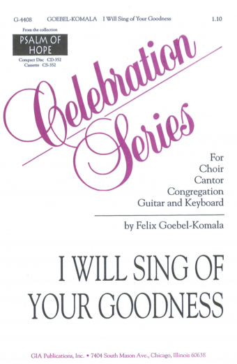 I Will Sing of Your Goodness