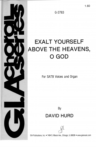 Exalt Yourself above the Heavens, O God