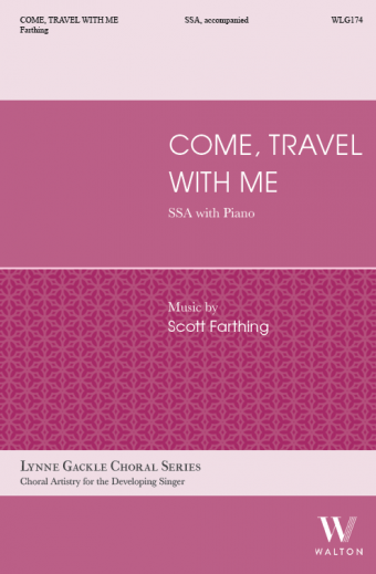 Come, Travel with Me (SSA)