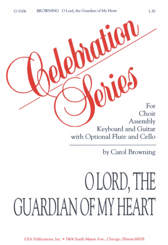 O Lord, the Guardian of My Heart