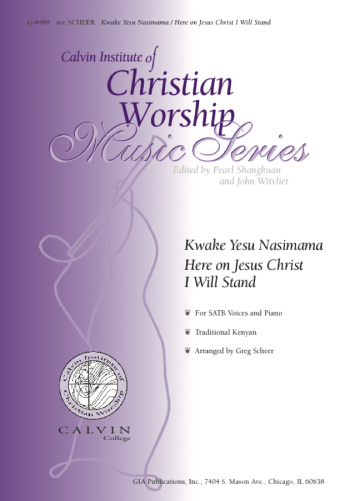 Kwake Yesu Nasimama / Here on Jesus Christ I Will Stand