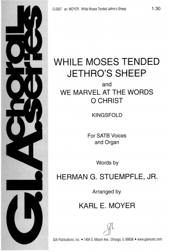 When Moses Tended Jethro’s Sheep / We Marvel at the Words, O Christ