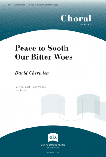 Peace to Soothe Our Bitter Woes