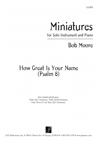 Miniatures for Solo Instrument and Piano: How Great Is Your Name (Psalm 8) | Download Edition