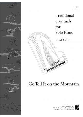 Traditional Spirituals for Solo Piano: Go Tell It on the Mountain | Download Edition